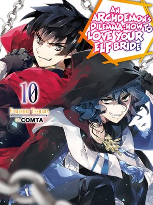 cover image of An Archdemon's Dilemma: How to Love Your Elf Bride, Volume 10